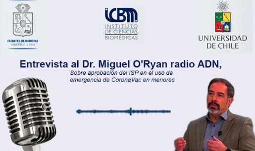 Entrevista Dr. Miguel O'Ryan: “Aprobación del ISP en el uso de de CoronaVac en menores”
