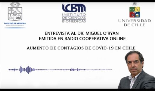 Entrevista al Dr. Miguel O'Ryan y el aumento de contagios de Covid-19 en Chile, Radio Cooperativa