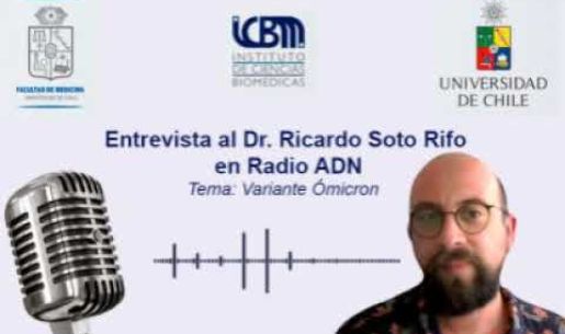 Entrevista al Dr. Ricardo Soto Rifo, sobre variante Ómicron y su posible letalidad