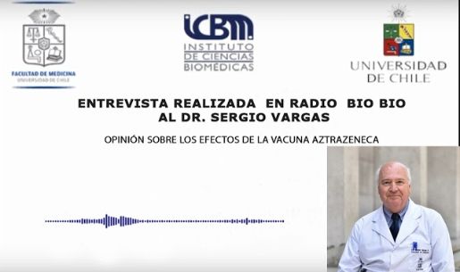Entrevista en Radio Bio Bio al Dr. Sergio Vargas y los efectos de la vacuna AztraZeneca