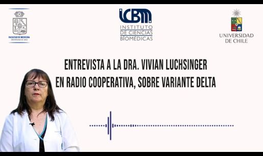 Entrevista en Radio Cooperativa a la Dra. Vivian Luchsinger sobre la variante Delta